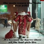 Santa knows where the bad girls live.jpg